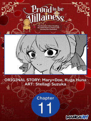 cover image of Proud to be the Villainess: I'm Doomed After Stealing my Half-Sister's Fiance and Having Her Banished, Chapter 11